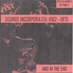 Sounds Incorporated - Sounds InCorporated 1962-1970 "And In The End" FLAC album