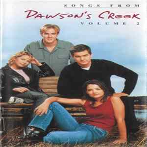 Various - Songs From Dawson's Creek Volume 2 FLAC album