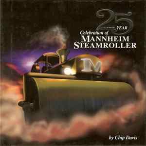 Chip Davis, Mannheim Steamroller - 25 Year Celebration Of Mannheim Steamroller FLAC album