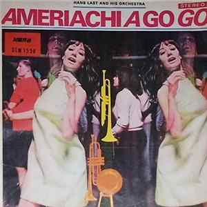 Hans Last And His Orchestra - Ameriachi A Go Go FLAC album
