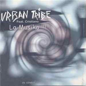 Urban Tribe Feat. Cristiano - La Musika!!! FLAC album