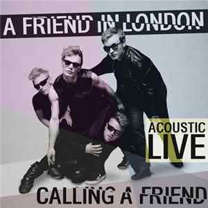 A Friend In London - Calling A Friend - Live In Rotterdam FLAC album