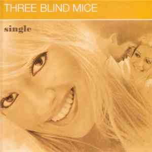 Three Blind Mice - Single FLAC album