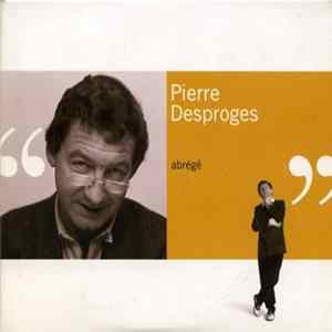 Pierre Desproges - L'Abrégé Des Réquisitoires FLAC album