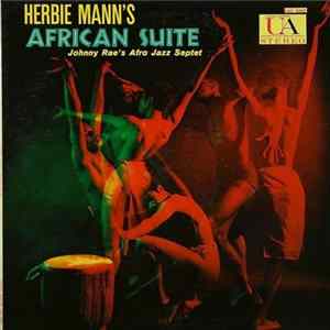 Johnny Rae's Afro-Jazz Septet - Herbie Mann's African Suite FLAC album