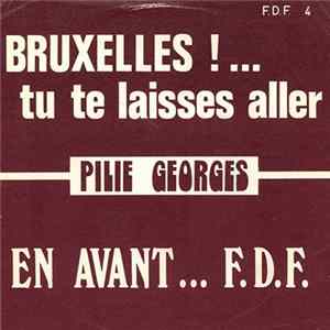Pilie Georges - Bruxelles ! ... Tu Te Laisses Aller FLAC album