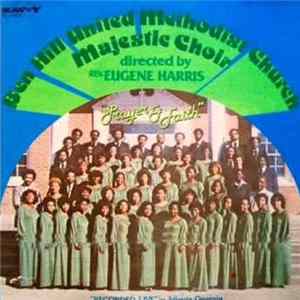 Ben Hill United Methodist Majestic Choir - Prayer And Faith FLAC album