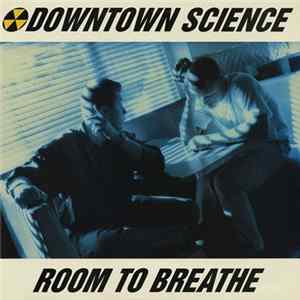 Downtown Science - Room To Breathe FLAC album