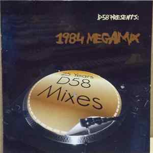 Various - D58 Presents: 1984 Megamix - Best Of 25 Years D58 Mixes FLAC album
