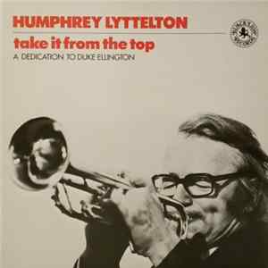Humphrey Lyttelton - Take It From The Top - A Dedication To Duke Ellington FLAC album