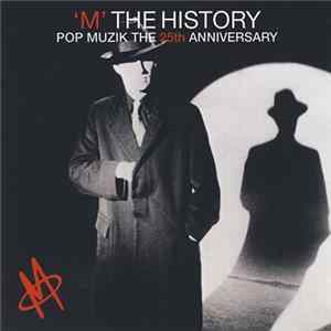 M - 'M' The History Pop Muzik The 25th Anniversary FLAC album