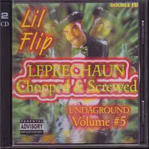 Lil Flip - Leprechaun Chopped & Screwed - Undaground Volume #5 FLAC album