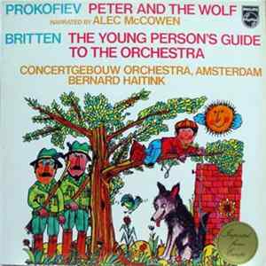 Prokofiev ; Alec McCowen / Britten : Concertgebouw Orchestra, Amsterdam, Bernard Haitink - Peter And The Wolf / The Young Person's Guide To The Orchestra FLAC album