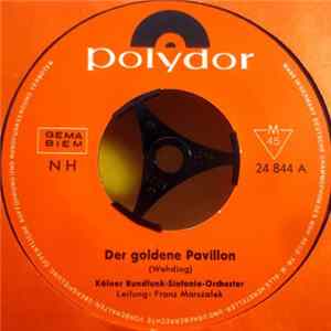 Kölner Rundfunk-Sinfonie-Orchester, Franz Marszalek - Der Goldene Pavillon / Serenade Im Windsor-Schloß FLAC album
