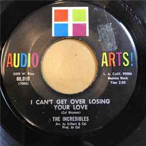 Roger Bailey / The Incredibles - Lost Generation / I Can't Get Over Losing Your Love FLAC album