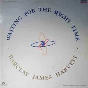 Barclay James Harvest - Waiting For The Right Time FLAC album