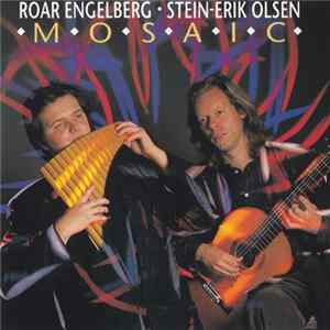 Roar Engelberg • Stein-Erik Olsen - Mosaic FLAC album