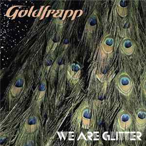 Goldfrapp - We Are Glitter FLAC album