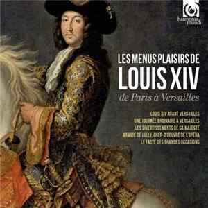 Various - Les Menus Plaisirs de Louis XIV de Paris à Versailles FLAC album