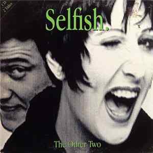 The Other Two - Selfish FLAC album