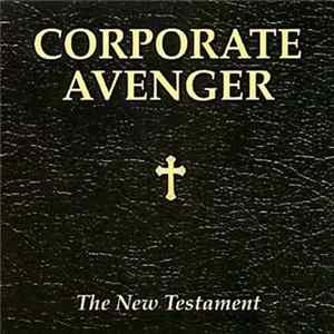 Corporate Avenger - The New Testament FLAC album