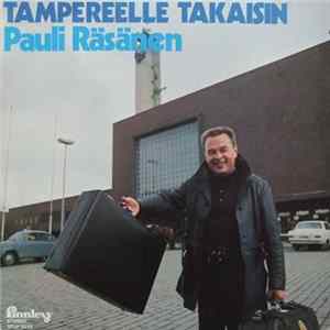 Pauli Räsänen - Tampereelle Takaisin FLAC album