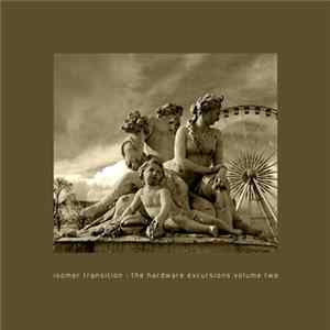 Isomer Transition - The Hardware Excursions Volume Two FLAC album