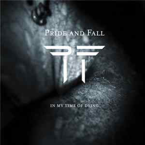 Pride And Fall - In My Time Of Dying FLAC album
