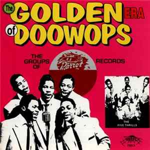 Various - The Golden Era Of Doowops: The Groups Of Parrot Records Part One FLAC album