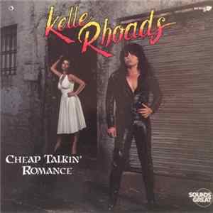 Kelle Rhoads - Cheap Talkin' Romance FLAC album
