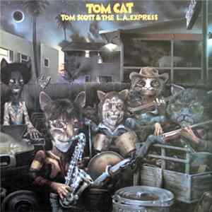 Tom Scott & The L.A. Express - Tom Cat FLAC album