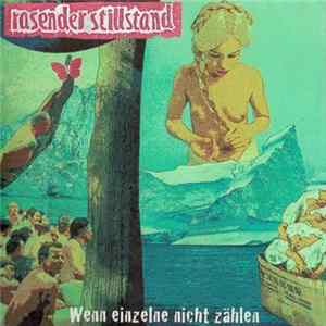 Rasender Stillstand - Wenn einzelne nicht zählen FLAC album