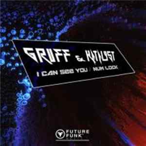 Gruff & Katalyst / Gruff - I Can See You / Num Lock FLAC album