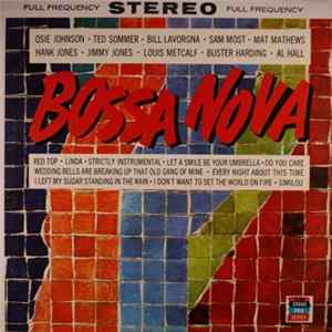 Osie Johnson / Ted Sommer / Bill Lavorgna / Sam Most / Mat Mathews / Hank Jones / Jimmy Jones / Louis Metcalf / Buster Harding / Al Hall - Bossa Nova FLAC album