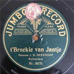 Mevrouw J.H. Speenhof / Duetten Mevrouw J.H. Speenhof - T'Broekie Van Jantje / De Twee Bedelaars FLAC album
