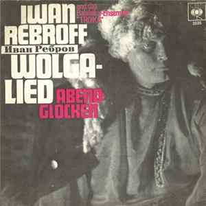 Iwan Rebroff Und Das Balalaika-Ensemble "Troika" - Wolgalied FLAC album