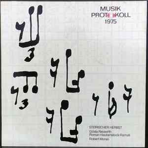 Gösta Neuwirth / Roman Haubenstock-Ramati / Robert Moran - Musikprotokoll 1975 - Steirischer Herbst FLAC album