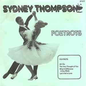 Sydney Thompson And His Orchestra - Foxtrots FLAC album