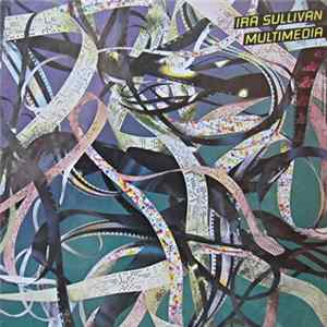 Ira Sullivan - Multimedia FLAC album