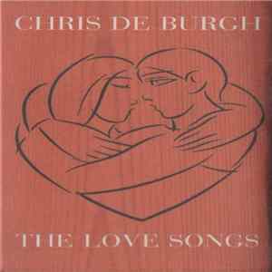 Chris de Burgh - The Love Songs FLAC album