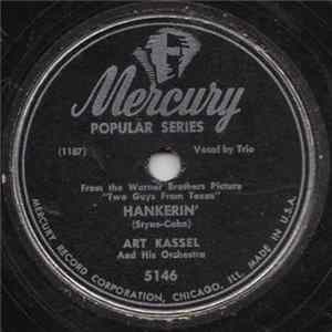 Art Kassel And His Orchestra - Hankerin' / I Never Met A Texan FLAC album