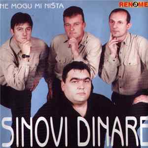 Sinovi Dinare - Ne Mogu Mi Nista FLAC album