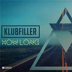 Klubfiller - How Long FLAC album