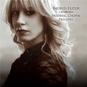 Ingrid Fliter, Frédéric Chopin - Preludes FLAC album