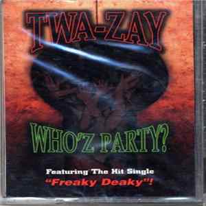 Twa-Zay - Who'z Party? FLAC album