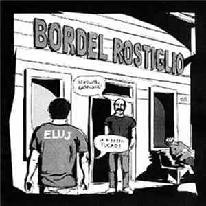 Rostiglio feat. Eluj - Bordel Rostiglio FLAC album