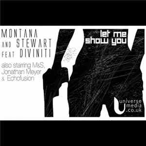 Montana and Stewart Feat. Diviniti - Let Me Show You FLAC album