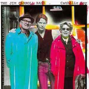 The Jim Carroll Band - Catholic Boy FLAC album