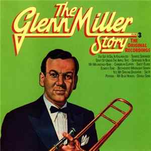 Glenn Miller - The Glenn Miller Story Volume 3 (The Original Recordings) FLAC album
