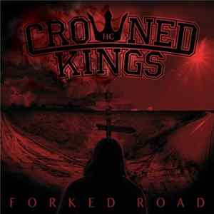 Crowned Kings - Forked Road FLAC album